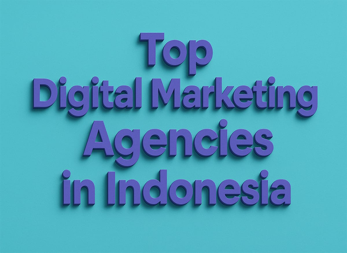 Top Digital Marketing Agencies in Indonesia (2026): Your Complete Guide to Finding the Right Partner